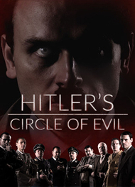 Hitler’s Circle of Evil