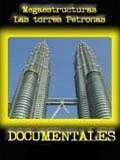 pelicula Megaestructuras – Las Torres Petronas