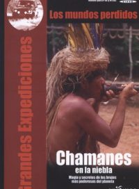 pelicula Grandes Expediciones  -Chamanes