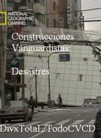 pelicula Construcciones Vanguardistas -Desastres