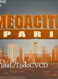 pelicula Megaciudades – Paris