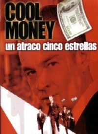 pelicula Cool Money Un Atraco 5 Estrellas