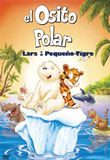 pelicula El Osito Polar Lars Y el Pequenyo Tigre