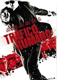 pelicula Trafico Humano