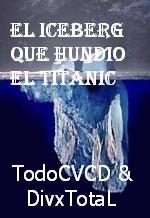 pelicula El Iceberg Que Hundió El Titanic