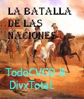 pelicula La Batalla De Las Naciones