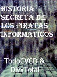 pelicula Historia Secreta De Los Piratas Informáticos