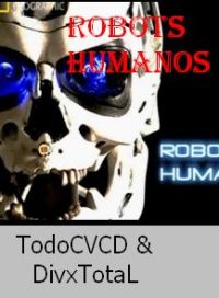 pelicula Robots Humanos