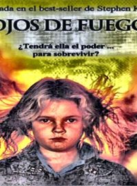 pelicula Ojos de fuego (Ciclo Stephen King)