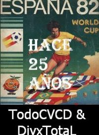 pelicula España ’82. Hace 25 Años