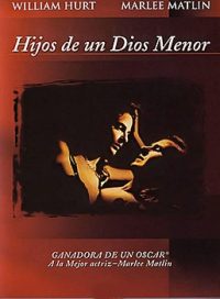 pelicula Hijos de un Dios menor