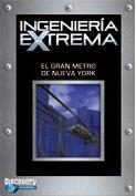 pelicula Ingenieria Extrema -El Gran Metro De Nueva York