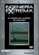 pelicula Ingeniería Extrema -El Puente De La Bahía De Oakland