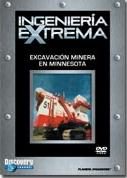 pelicula Ingeniería Extrema – Excavación Minera En Minnesota