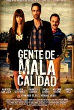 pelicula Gente De Mala Calidad