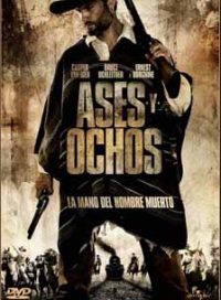 pelicula Ases Y Ochos. La Mano Del Hombre Muerto