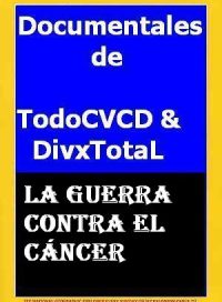 pelicula La Guerra Contra El Cáncer