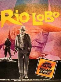 pelicula Rio Lobo (Ciclo Western)