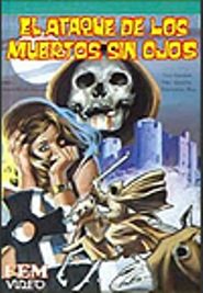 pelicula El Ataque De Los Muertos Sin Ojos