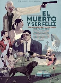 pelicula El Muerto Y Ser Feliz