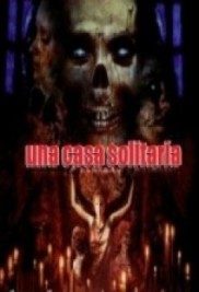 pelicula Una Casa Solitaria