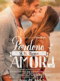 pelicula Perdona Si Te Llamo Amor