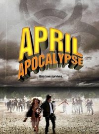 pelicula April Apocalypse