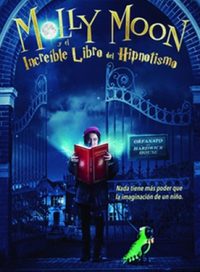 pelicula Molly Moon Y El Increíble Libro Del Hipnotismo