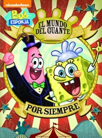 pelicula Bob Esponja: El Mundo Guante Por Siempre