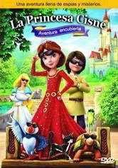 pelicula La Princesa Cisne: Aventura Encubierta