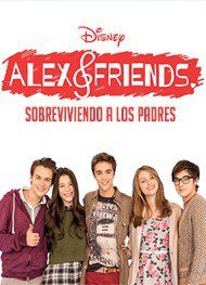 pelicula Alex & Friends: Sobreviviendo A Los Padres