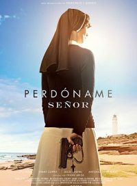 pelicula Perdòname, Señor