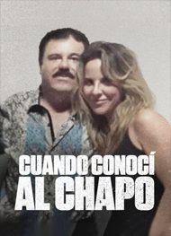 pelicula Cuando conocí al Chapo