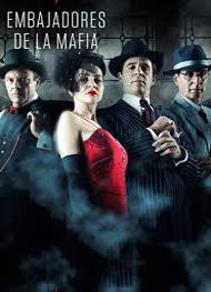 pelicula Embajadores De La Mafia