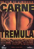 pelicula Carne Trémula