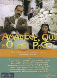 pelicula Amanece, Que No Es Poco