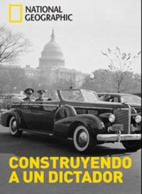 pelicula Construyendo a Un Dictador