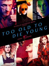 pelicula Too Old To Die Young