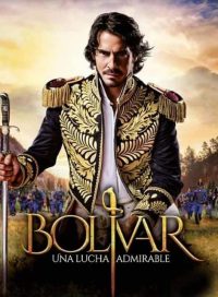 pelicula Bolívar Una Lucha Admirable