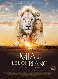 pelicula Mia y El Leon Blanco