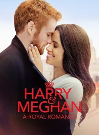 pelicula Harry y Meghan Un romance real