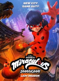 pelicula Miraculous World Shanghai – The Legend of Ladydragon