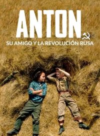 pelicula Anton, su amigo y la Revolución rusa