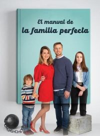 pelicula El manual de la familia perfecta