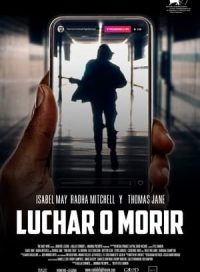 pelicula Luchar o morir