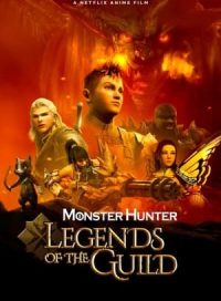 pelicula Monster Hunter: Leyendas del gremio