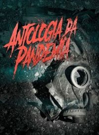 pelicula Antologia de la Pandemia