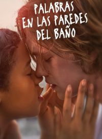 pelicula Palabras en las paredes del baño