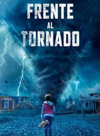 pelicula Frente al tornado