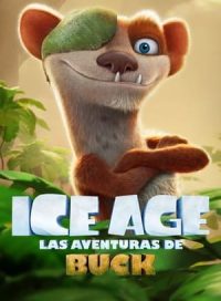 pelicula Ice Age: Las aventuras de Buck